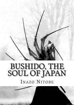 Bushido, the Soul of Japan by Inazō Nitobe