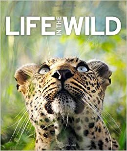 Life In The Wild by Thomas Marent