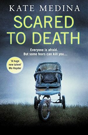 Scared to Death by Kate Medina
