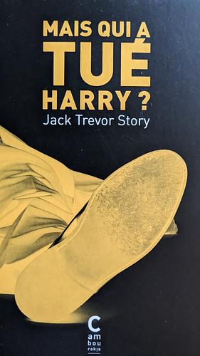 Mais qui a tué Harry ? by Jack Trevor Story