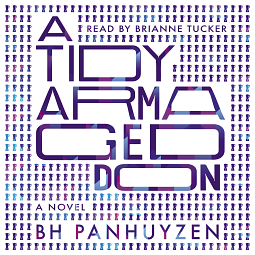 A Tidy Armageddon by B.H. Panhuyzen