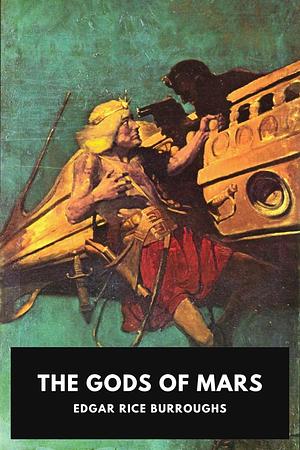 Gods of Mars: A Barsoom Novel by Edgar Rice Burroughs