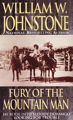 Fury of the Mountain Man by William W. Johnstone