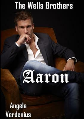 The Wells Brothers: Aaron by Angela Verdenius