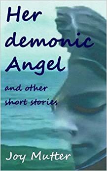 Her demonic Angel by Joy Mutter