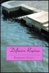 Defensive Rapture by Barbara Guest