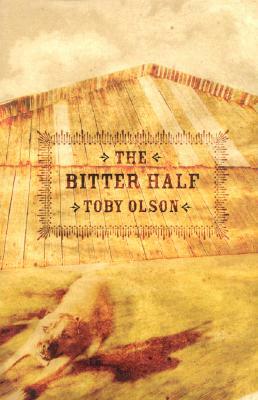 The Bitter Half by Toby Olson