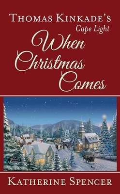 When Christmas Comes by Katherine Spencer