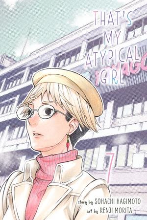That's My Atypical Girl, Volume 7 by Sohachi Hagimoto, 森田蓮次, Renji Morita, 萩本創八