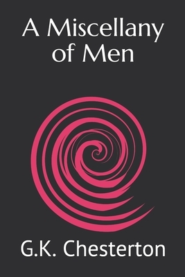 A Miscellany of Men by G.K. Chesterton