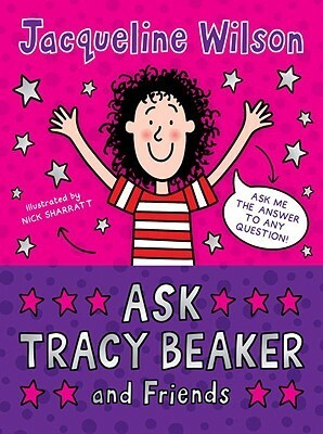 Ask Tracy Beaker and Friends by Nick Sharratt, Jacqueline Wilson