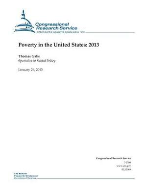 Poverty in the United States: 2013 by Congressional Research Service