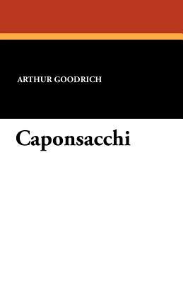 Caponsacchi by Arthur Goodrich