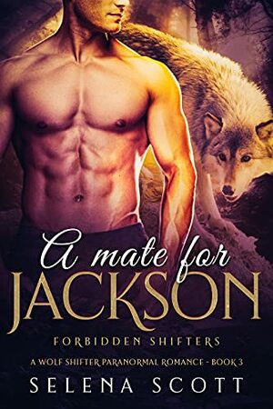 A Mate For Jackson by Selena Scott