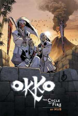 Okko: The Cycle of Fire by Edward Gauvin, Hub, Humert Chabuel