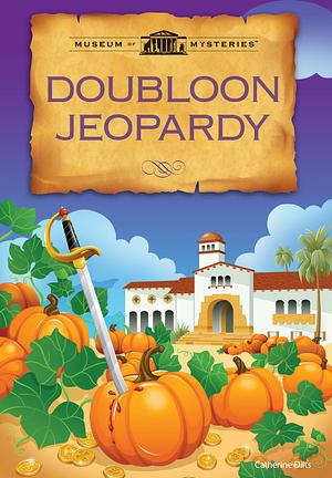 Doubloon Jeopardy  by Catherine Dilts