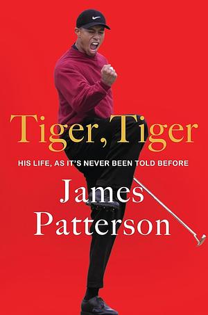 Tiger, Tiger by James Patterson