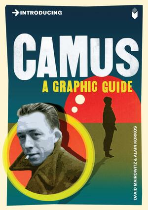 Introducing Camus: A Graphic Guide by David Zane Mairowitz