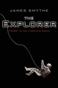 The Explorer by James Smythe