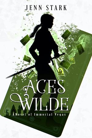 Aces Wilde by Jenn Stark