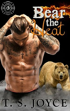Bear the Heat by T.S. Joyce