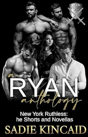 A Ryan Recollection: The shorts and novellas  by Sadie Kincaid
