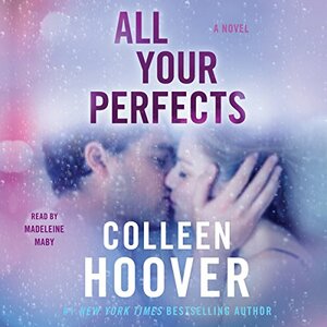 All Your Perfects by Colleen Hoover