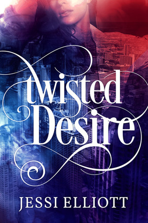 Twisted Desire by Jessi Elliott