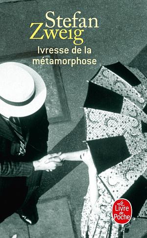 Ivresse de La Métamorphose by Stefan Zweig