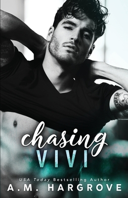 Chasing Vivi by A.M. Hargrove