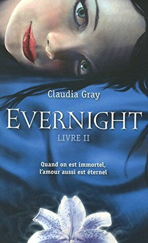 Evernight, Livre 2 by Claudia Gray