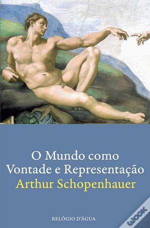 O Mundo Como Vontade e Representação, Vol. 1 by Arthur Schopenhauer