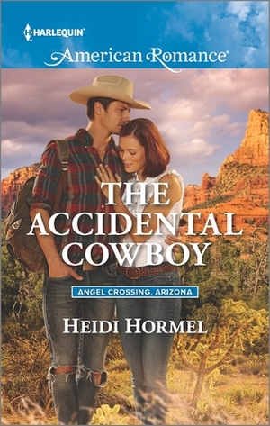 The Accidental Cowboy (Angel Crossing, Arizona, #3) by Heidi Hormel