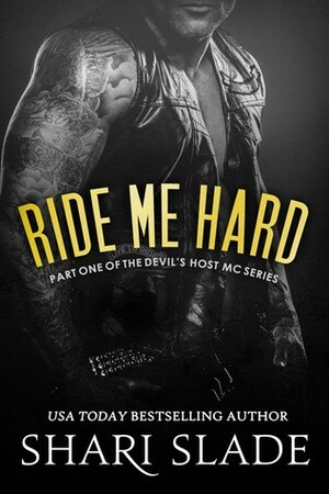 Ride Me Hard by Shari Slade