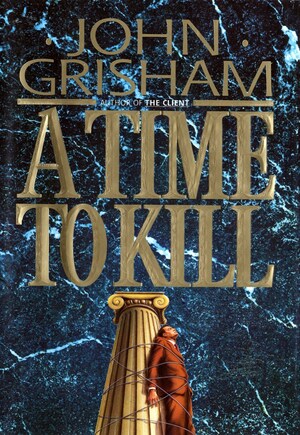 A Time To Kill by John Grisham