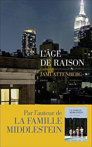 L'Âge de raison by Jami Attenberg