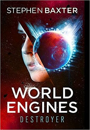 World Engines: Destroyer by Stephen Baxter