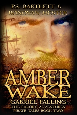 Amber Wake - Gabriel Falling by P.S. Bartlett, Ronovan Hester