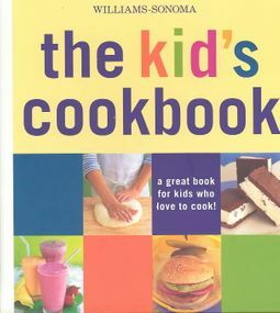 The Kid's Cookbook: A Great Book for Kids Who Love to Cook! by Abigail Johnson Dodge