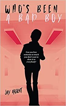 Who's Been a Bad Boy by Jay Argent