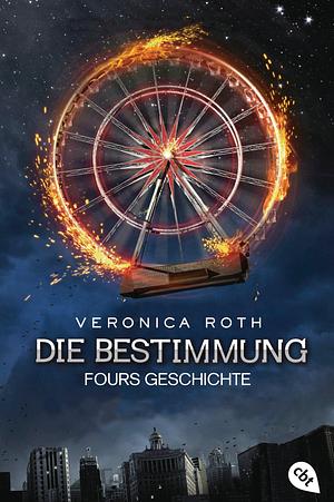 Die Bestimmung - Fours Geschichte by Veronica Roth