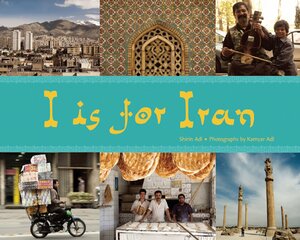 I is for Iran by Kamyar Adl, Shirin Adl