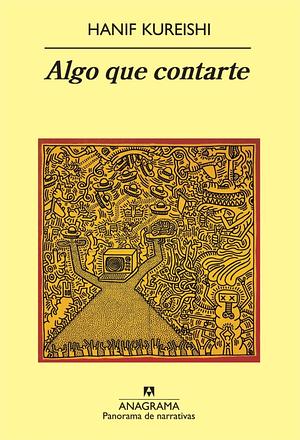 Algo que contarte by Hanif Kureishi