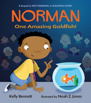 Norman: One Amazing Goldfish! by Kelly Bennett