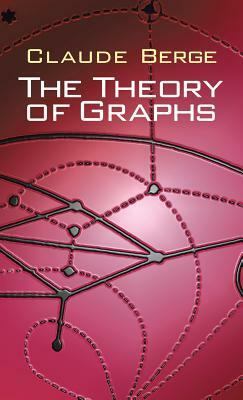 The Theory of Graphs by Claude Berge