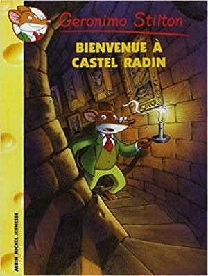 Bienvenue a Castel Radin N10 by Geronimo Stilton