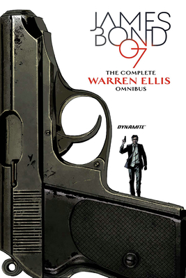 James Bond: The Complete Warren Ellis Omnibus by Jason Masters, Warren Ellis, Dom Reardon