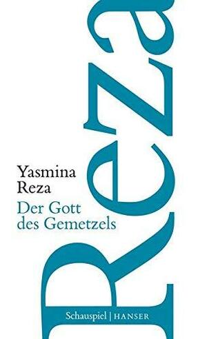 Der Gott des Gemetzels by Christopher Hampton, Yasmina Reza