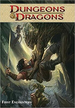 Dungeons & Dragons: First Encounters by John Rogers