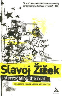 Interrogating the Real by Slavoj Žižek